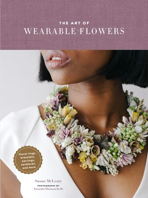 cover image of The Art of Wearable Flowers